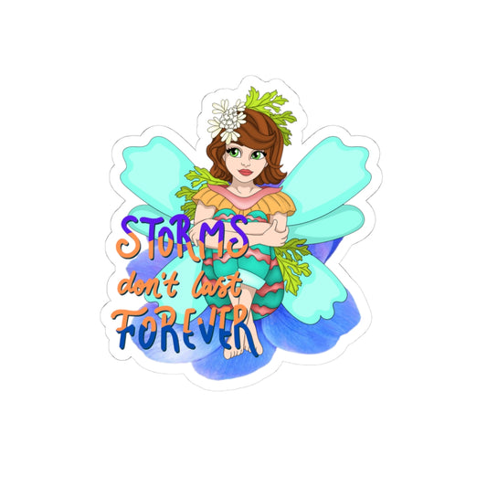 Fairy Storms Don't Last Forever - Motivation Kiss-Cut Sticker - Radiate Good Merch