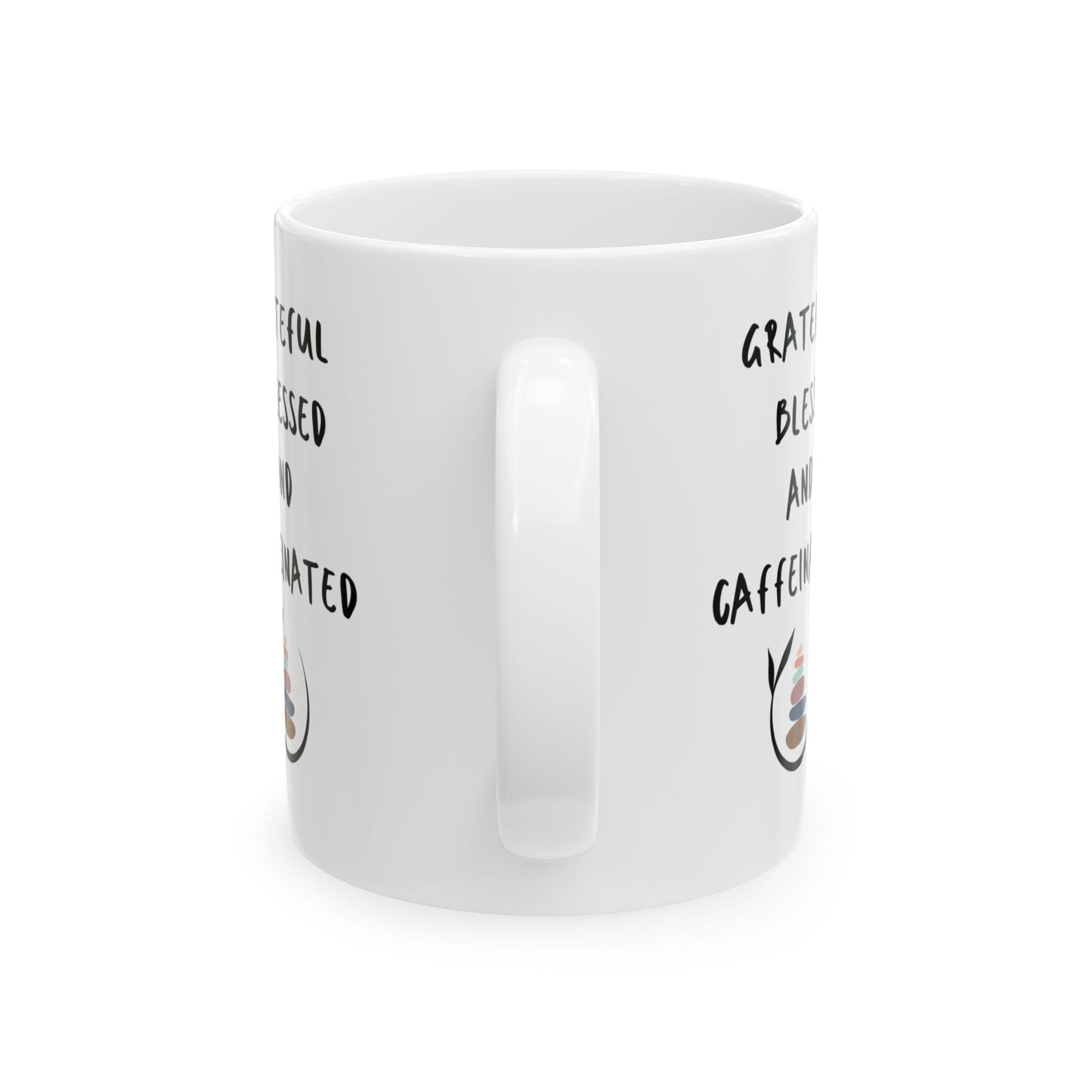 Grateful Blessed & Caffeinated - Motivation Ceramic Coffee Mug, (11oz, 15oz) - Radiate Good Merch