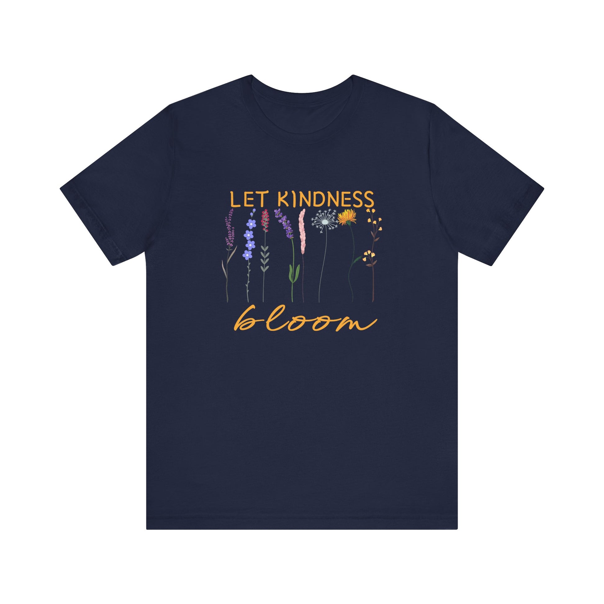 Let Kindness Bloom - Motivation Unisex Graphic T-Shirt - Radiate Good Merch