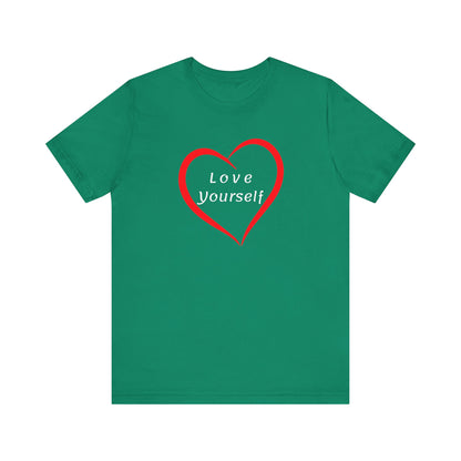 Love Yourself - Motivation Unisex Graphic T-Shirt - Radiate Good Merch