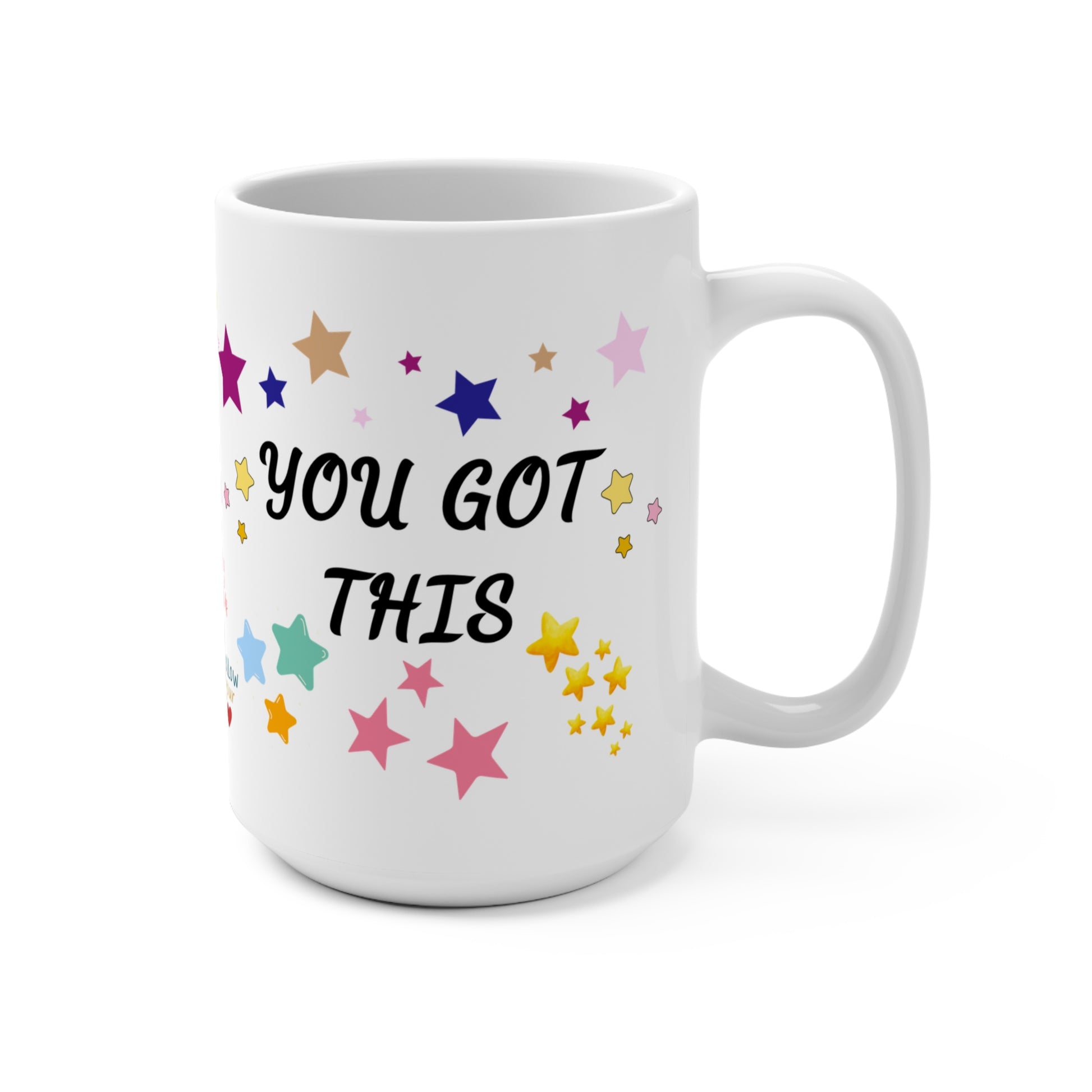 You Got This - Ceramic Coffee Mug 15oz - Radiate Good Merch