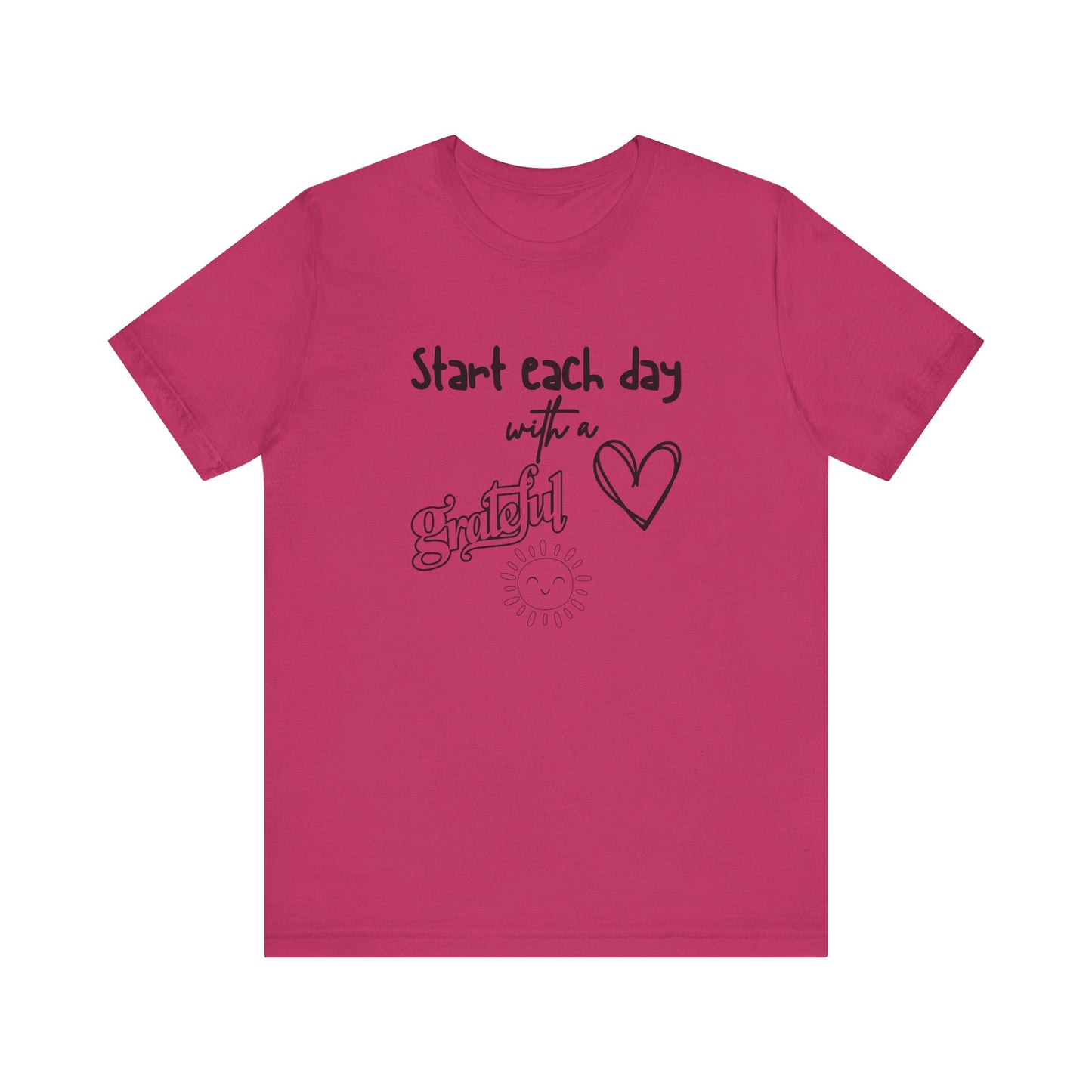 Start Each Day with a Grateful Heart - Motivation Unisex Graphic T-Shirt - Radiate Good Merch