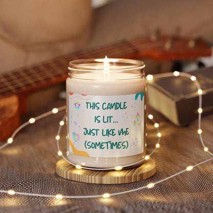 This Candle is Lit Jut Like Me - Soy Candle, 9oz - Radiate Good Merch