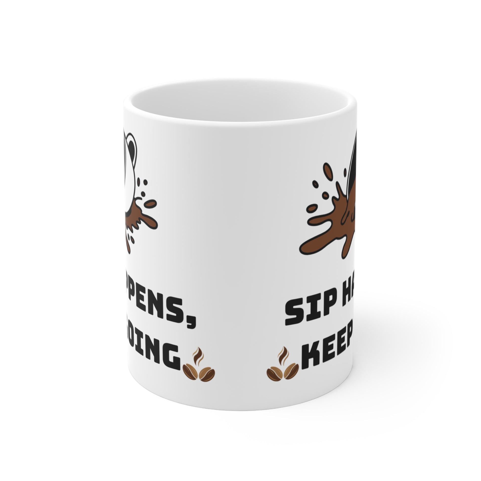 Sip Happens, Keep Going - Ceramic Coffee Mug 11oz - Radiate Good Merch