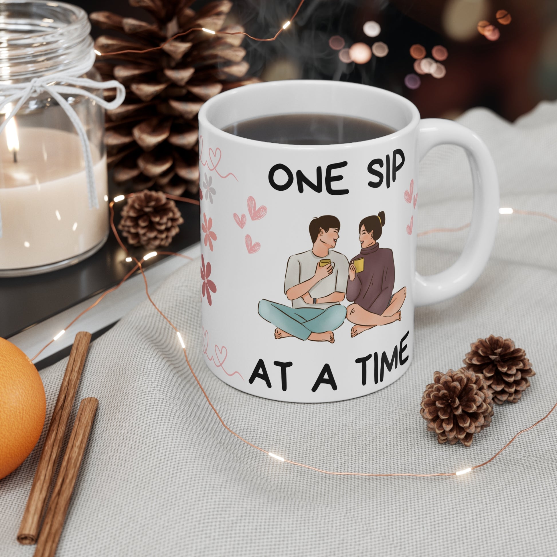 One Sip at a Time - Motivation Ceramic Coffee Mug 11oz - Radiate Good Merch