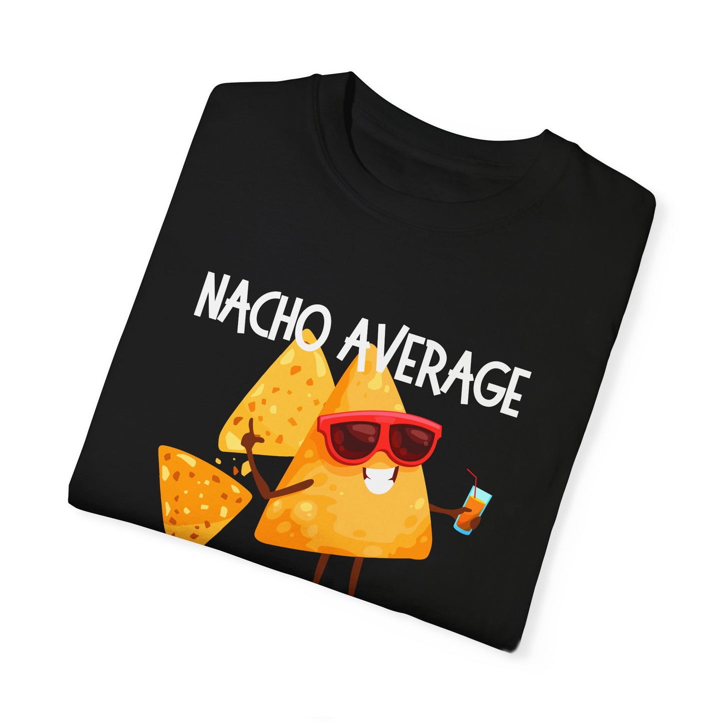 Nacho Average Human - Unisex Graphic T-Shirt - Radiate Good Merch