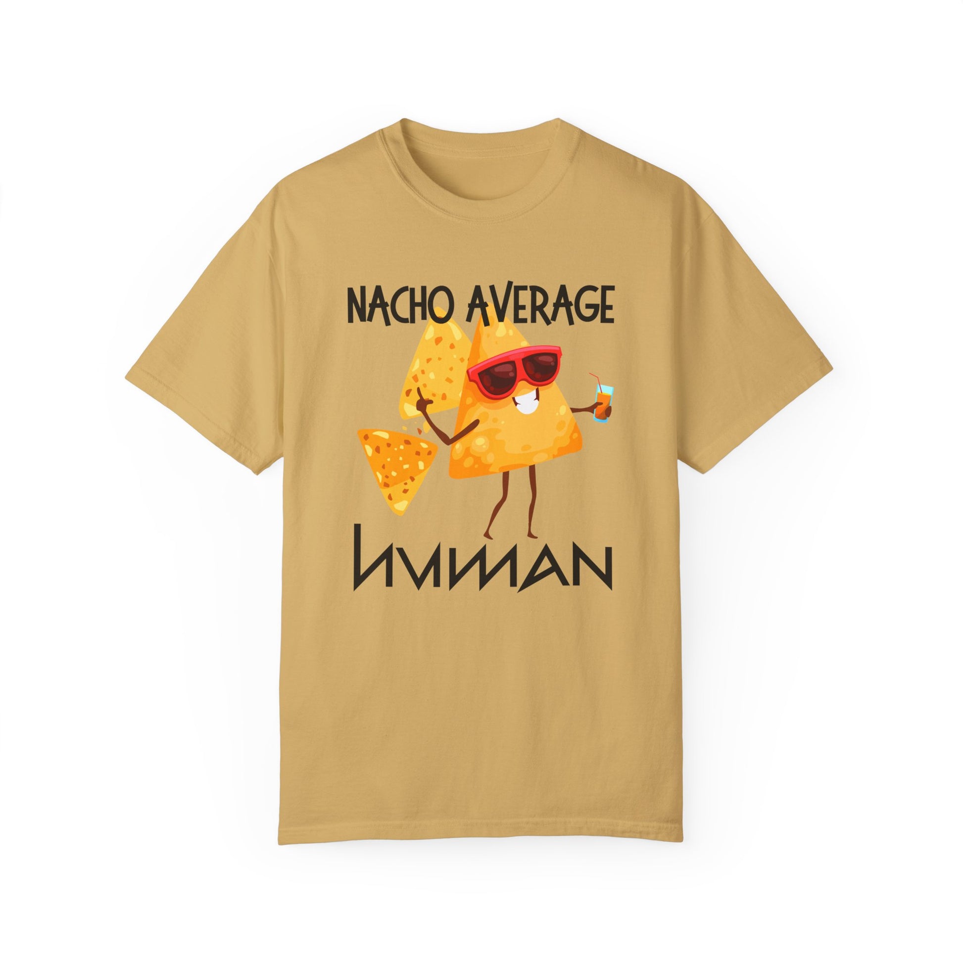 Nacho Average Human - Unisex Graphic T-Shirt - Radiate Good Merch