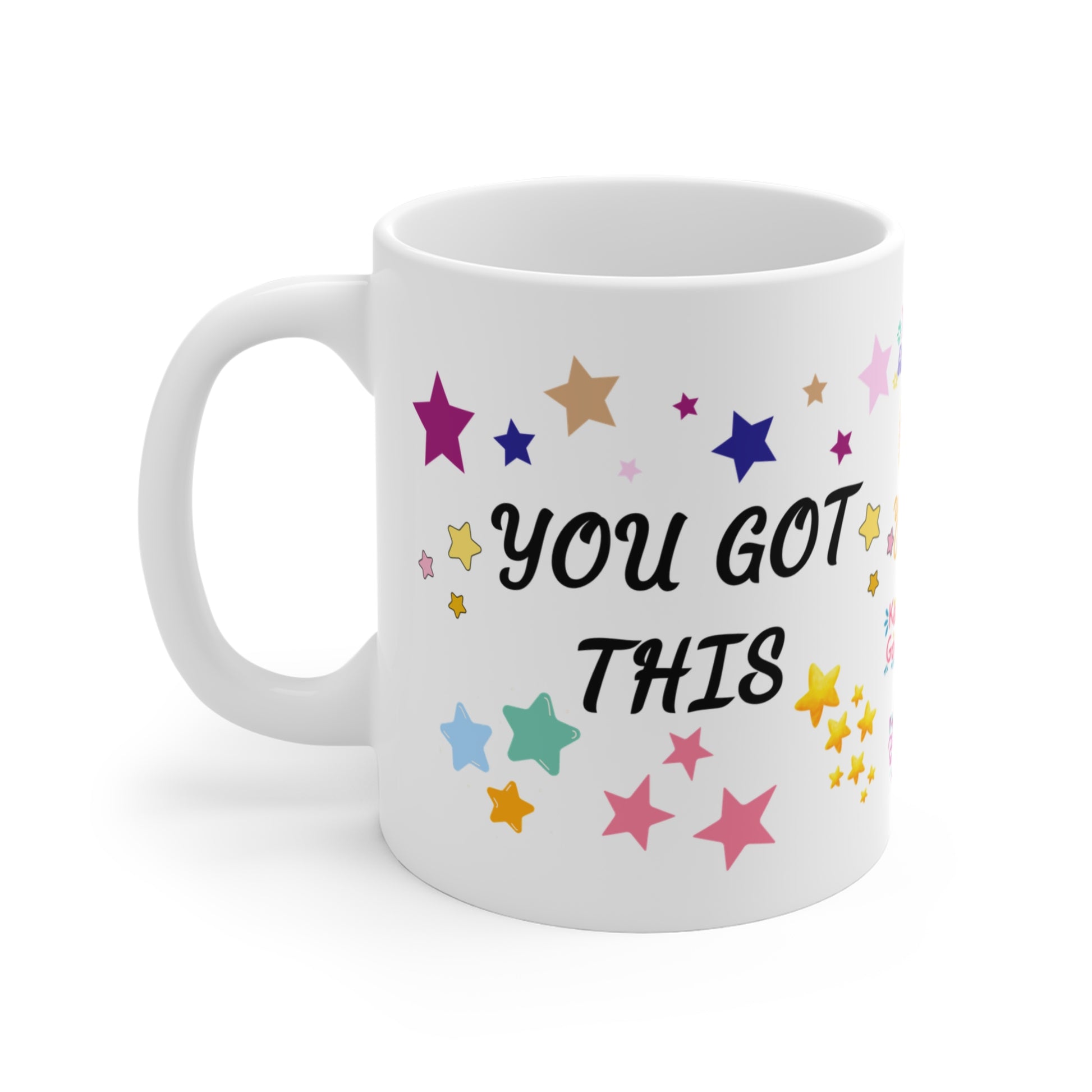 11 oz white ceramic mug with stars and 'You Got This' in bold black letters, uplifting and motivational design