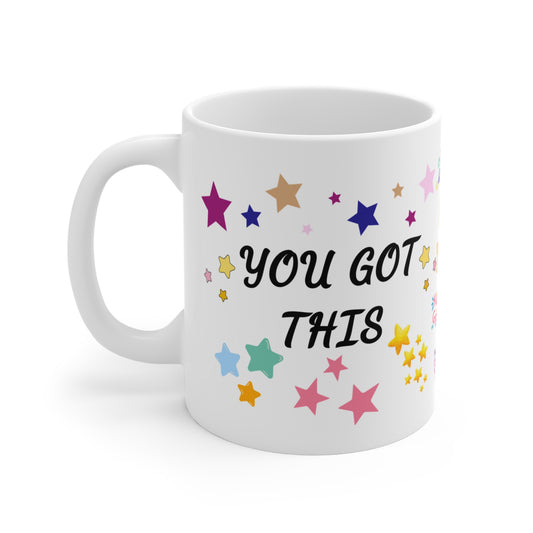 11 oz white ceramic mug with stars and 'You Got This' in bold black letters, uplifting and motivational design