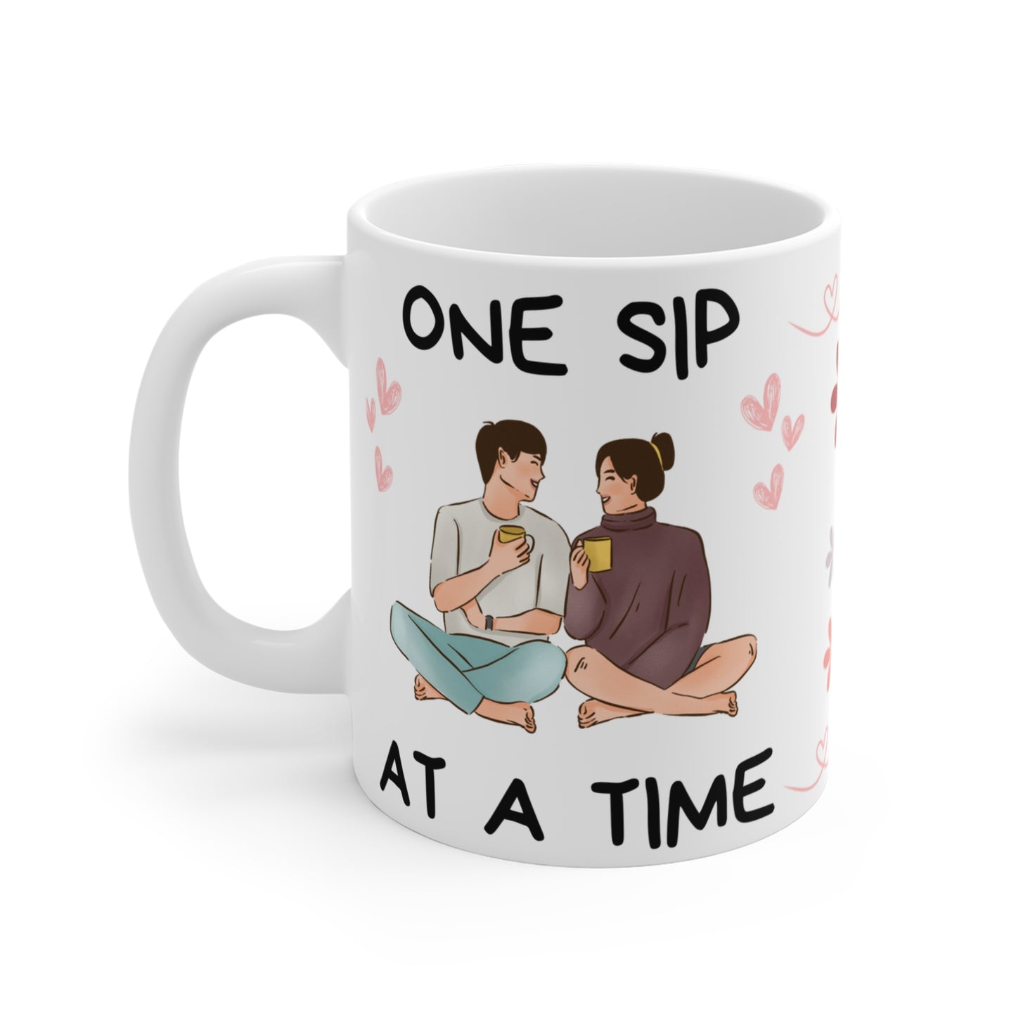 One Sip at a Time - Motivation Ceramic Coffee Mug 11oz - Radiate Good Merch