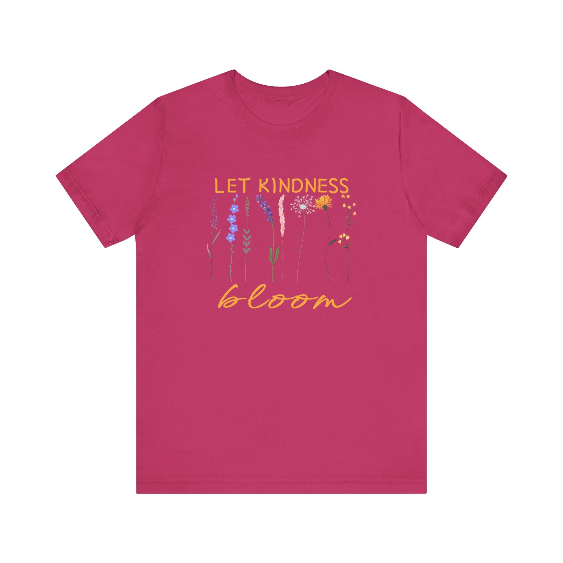 Let Kindness Bloom - Motivation Unisex Graphic T-Shirt - Radiate Good Merch