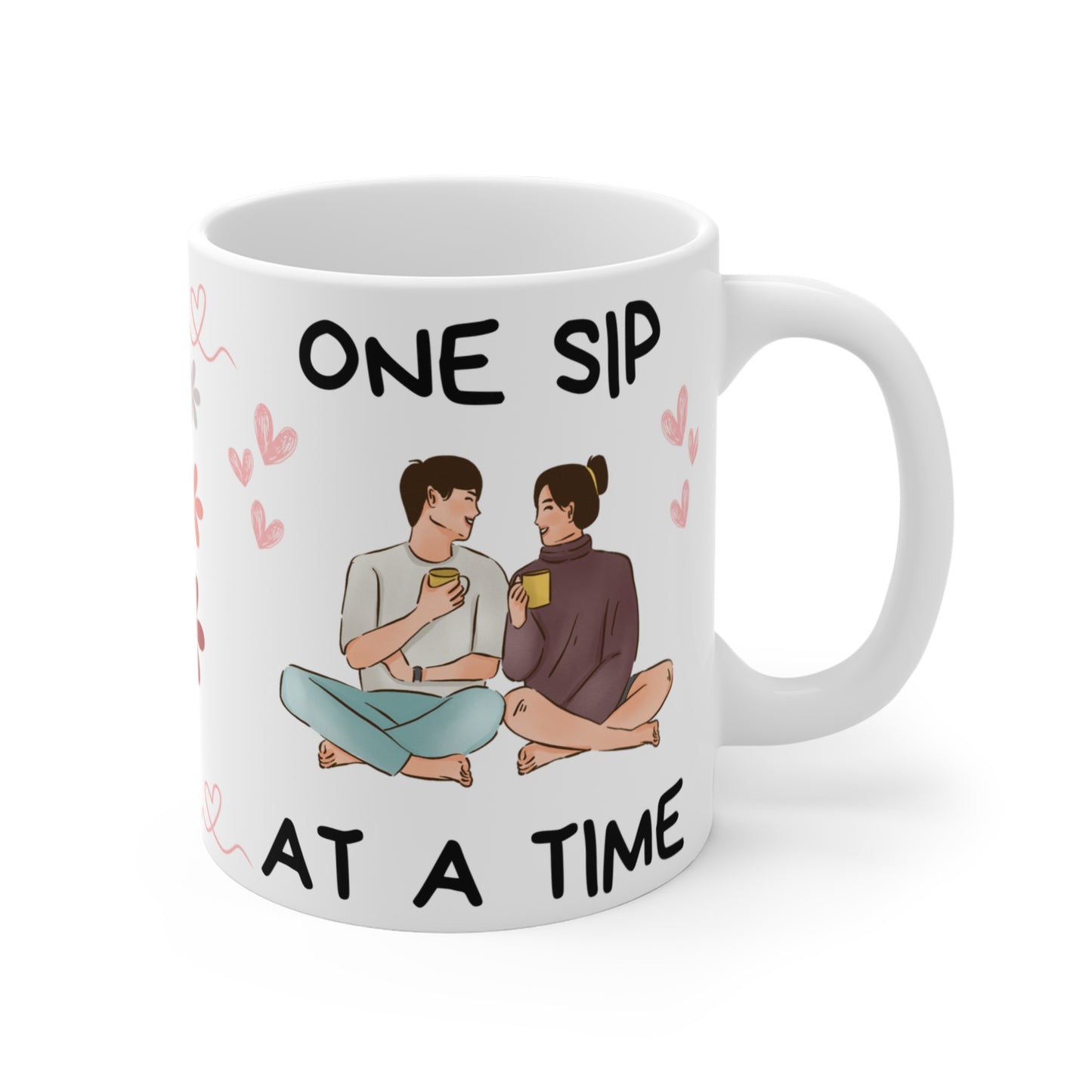 One Sip at a Time - Motivation Ceramic Coffee Mug 11oz - Radiate Good Merch