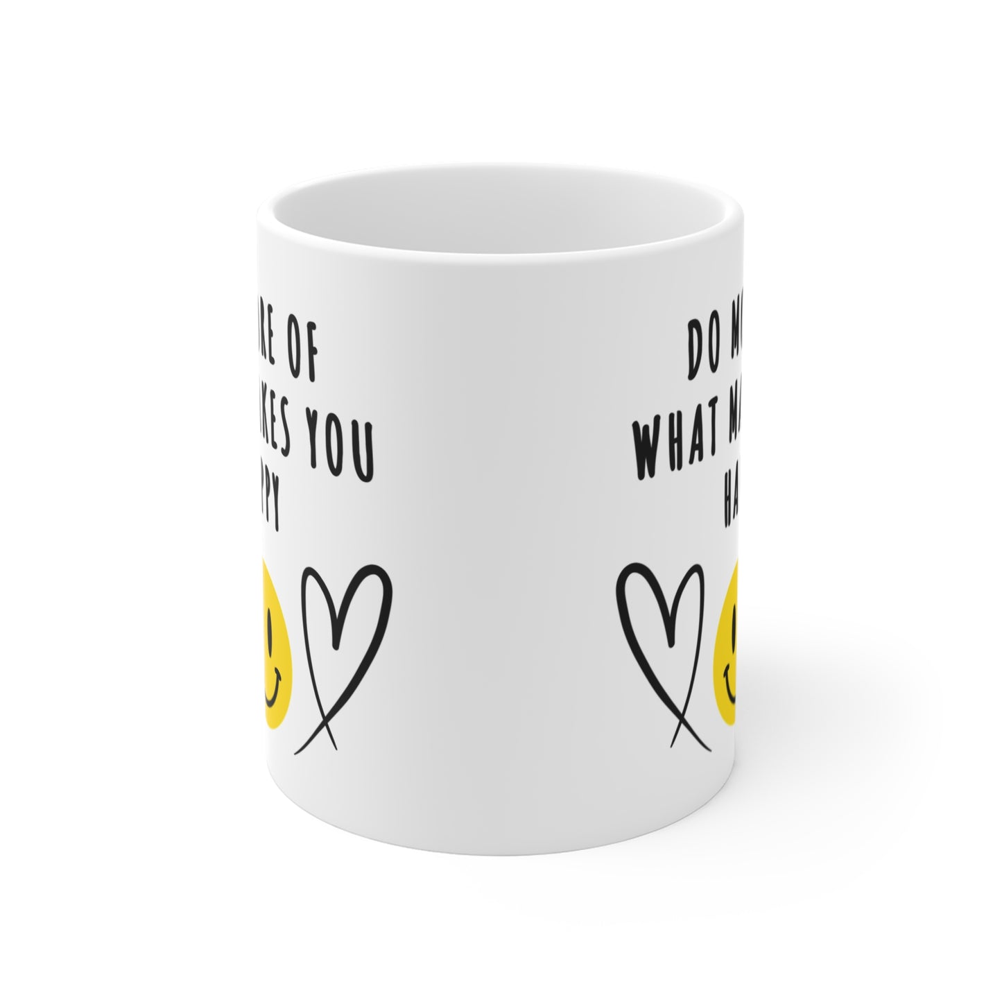 11 oz white ceramic mug with smiling emoji and hearts and 'Do More of What Makes You Happy' in bold black letters, uplifting and motivational design