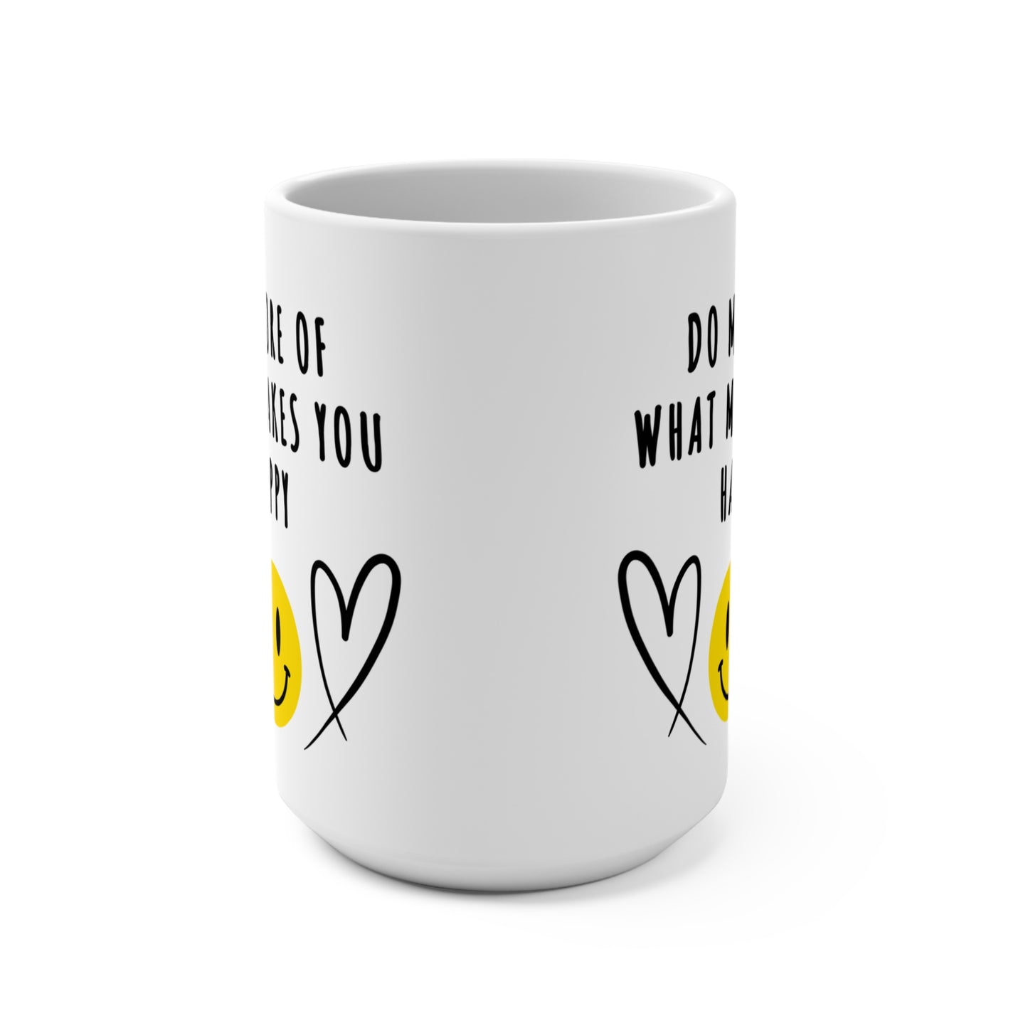 15 oz white ceramic mug with smiling emoji and hearts and 'Do More of What Makes You Happy' in bold black letters, uplifting and motivational design